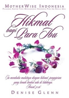 Wisdom for Mothers Small Group Kit (Indonesian)