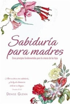 Wisdom for Mothers Leaders Guide (Spanish): Sabiduría para Madres guía para líderes