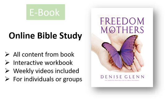 Freedom for Mothers ONLINE Bible Study