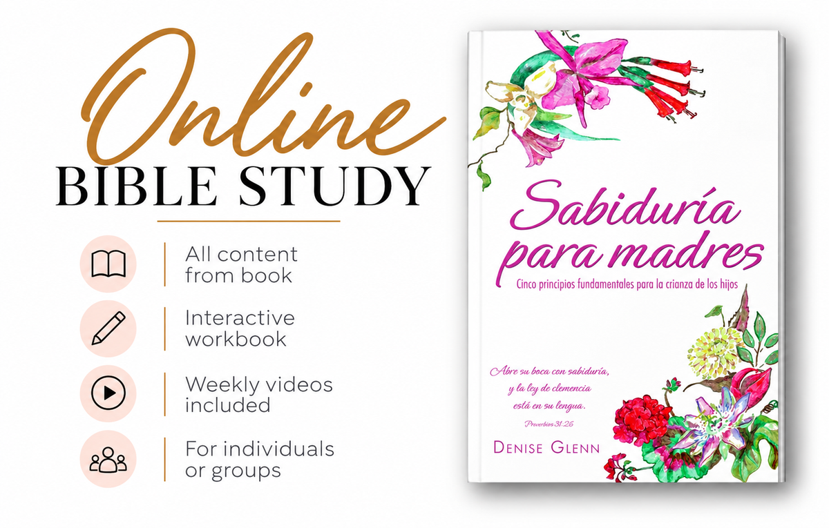 Sabiduria para Madres (Wisdom for Mothers in Spanish) ONLINE Bible Study