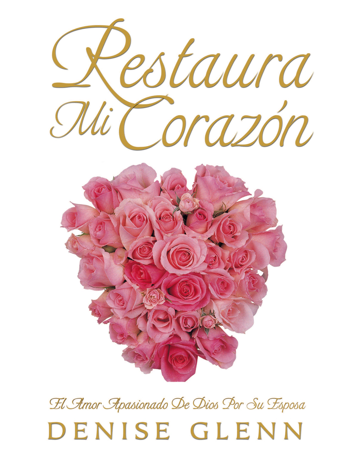 Restore My Heart Workbook (Spanish): Restaura Mi Corazón