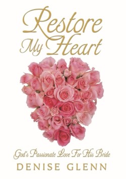 Restore My Heart Denise Glenn Kardo